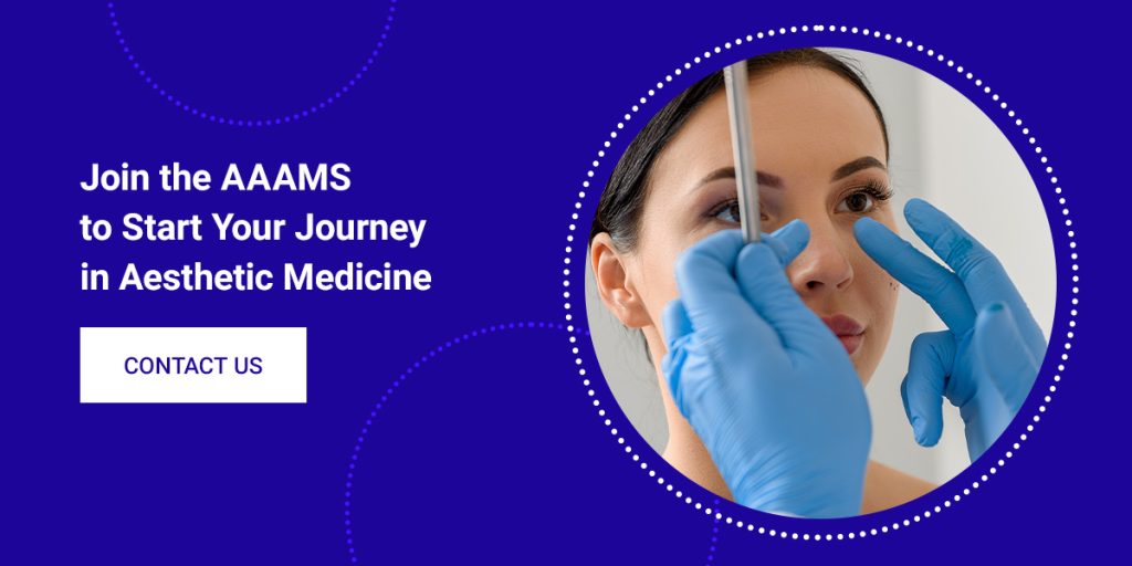 Join the AAAMS to Start Your Journey in Aesthetic Medicine