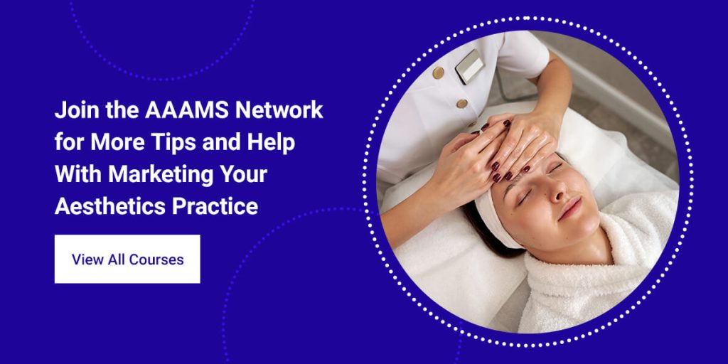 Join AAAMS to market aesthetics practice