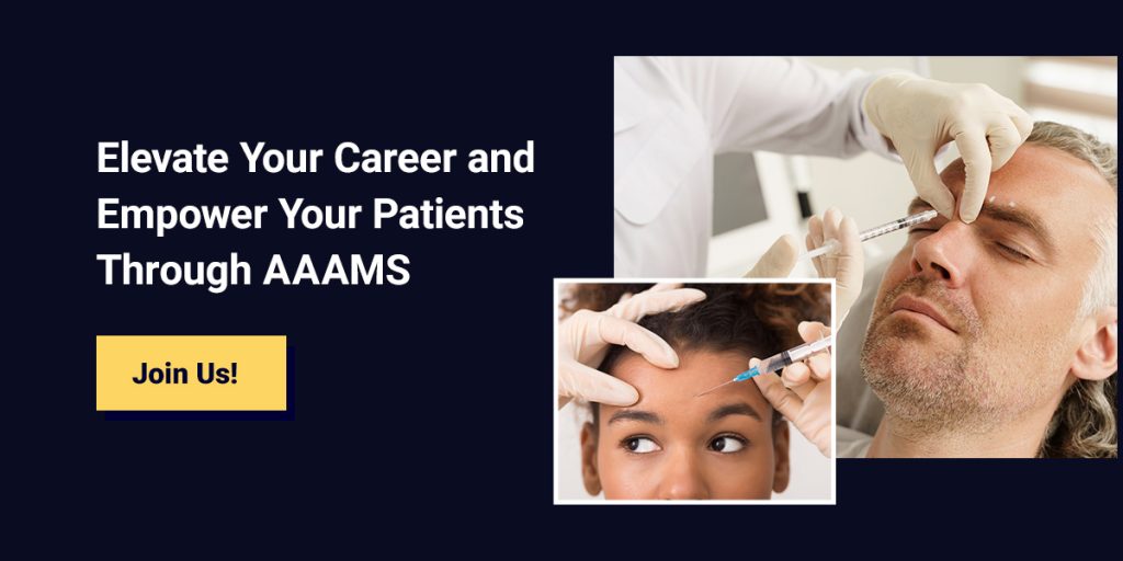 Two images of individuals receiving facial injections in a medical setting. Text on the left reads, "Elevate Your Career and Empower Your Patients Through AAAMS. Join Us!.