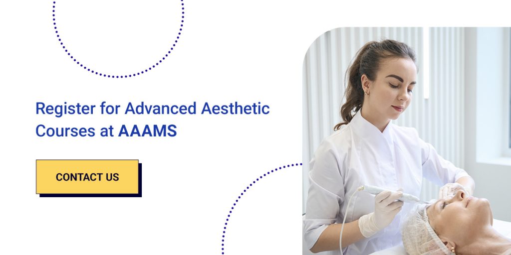 Aesthetic practitioner performing a procedure on a patient. Text reads: "Register for Advanced Aesthetic Courses at AAAMS." A "Contact Us" button is displayed.